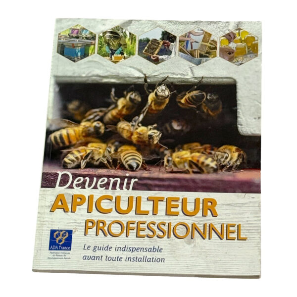 Livre "DEVENIR APICULTEUR PROFESSIONEL" (Ed ACTA-Editions)