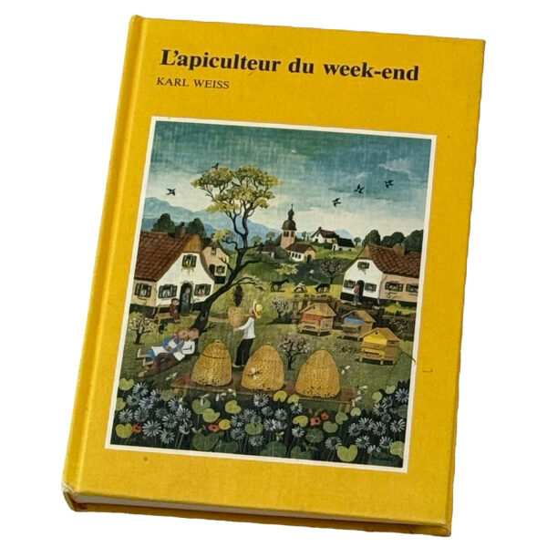 Livre "L'APICULTEUR DU WEEK END" Weiss (Ed EEA)