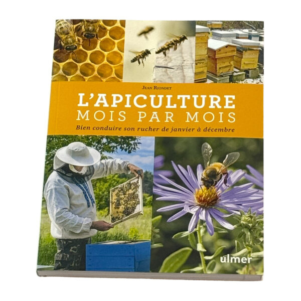 Livre "L'APICULTURE MOIS PAR MOIS" Riondet (Ed. Ulmer)